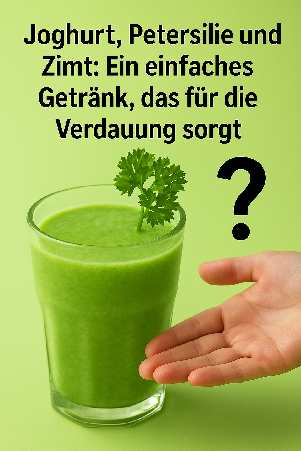 Joghurt, Petersilie und Zimt: Ein einfaches Getränk, das für die Verdauung sorgt
